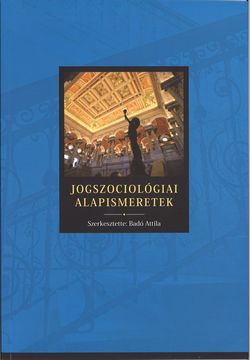   Badó Attila (Szerk.): Jogszociológiai alapismeretek